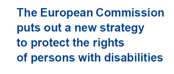 La nuova  strategia della commissione europea per le persone con disabilità